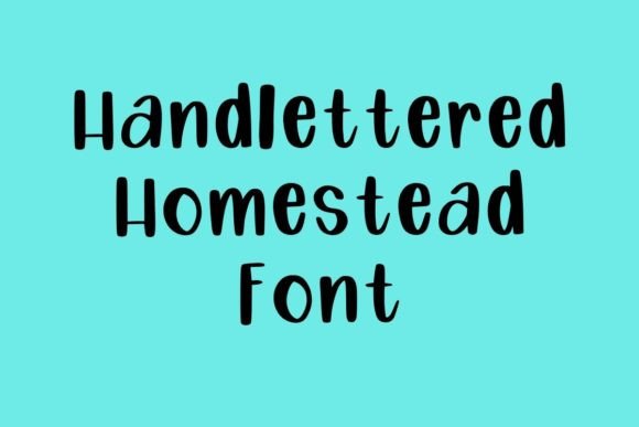 Handlettered Homestead: The Font That Brings Authenticity to Your Designs