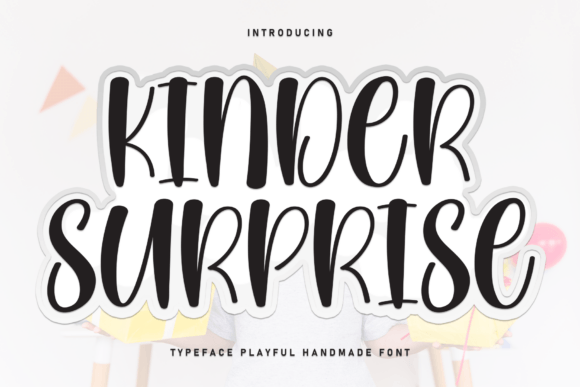Kinder Surprise: A Sweet Handwritten Font for Your Next Project