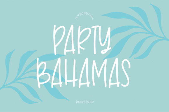 Party Bahamas: More Than Just a Font, It's a Vibe