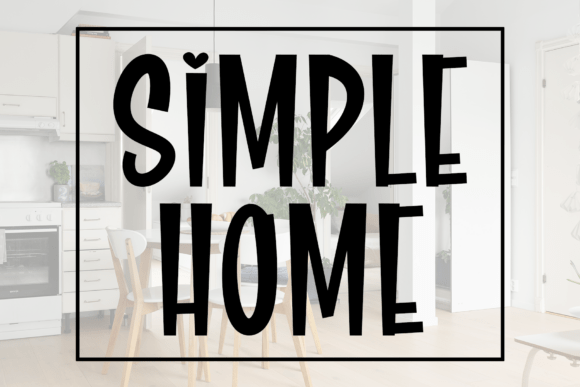 Simple Home: Your Go-To Typeface for Timeless Elegance