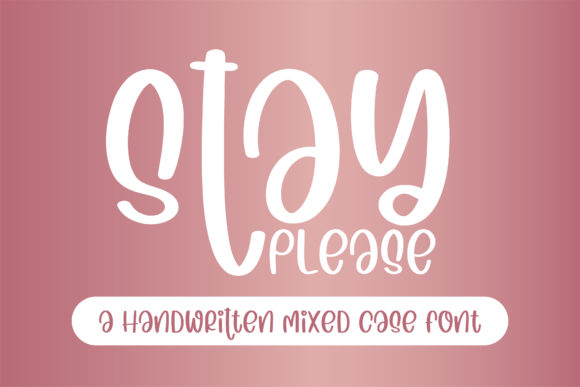Stay Please: A Handwritten Font for Authentic Connection